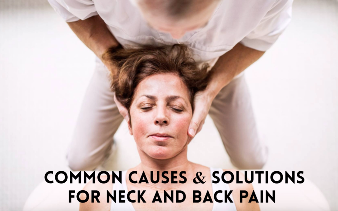 The Most Common Causes and Solutions for Neck and Back Pain [Video]
