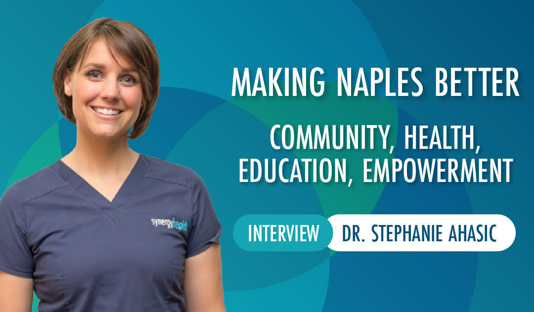 Dr. Stephanie Ahasic: Synergy Health, Naples’ Leading Chiropractic Clinic   