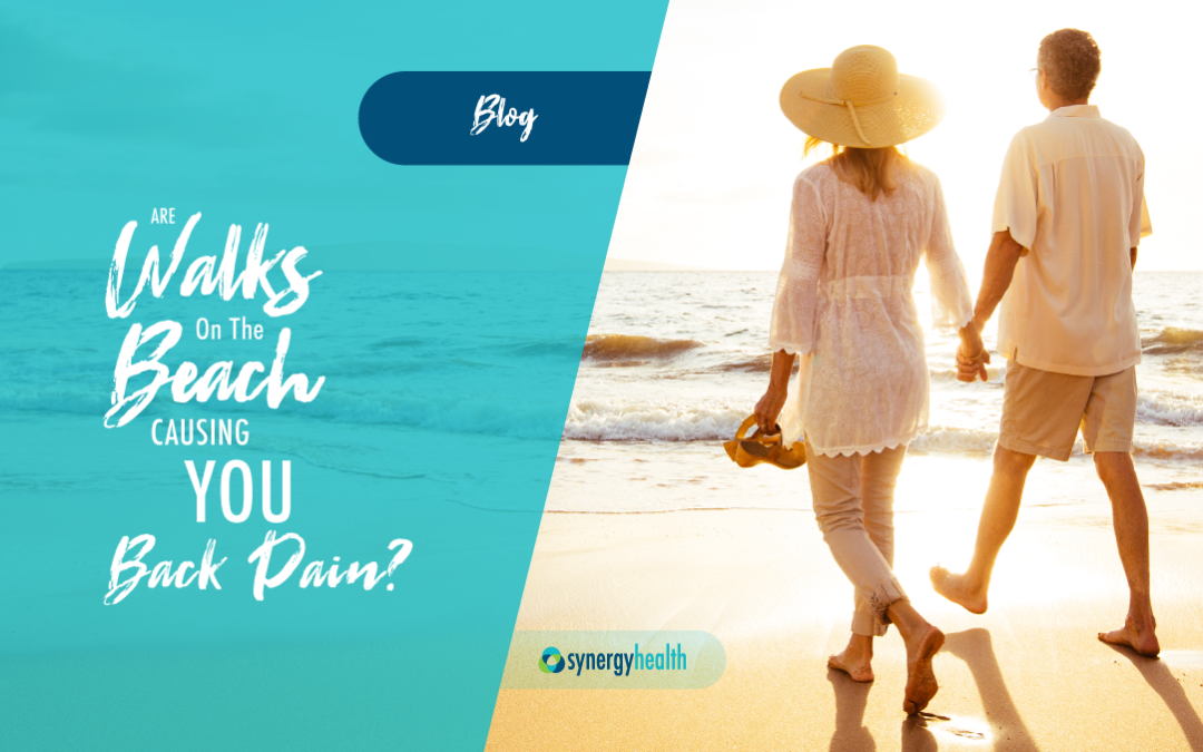 Are Walks On the Beach Causing You Back Pain?