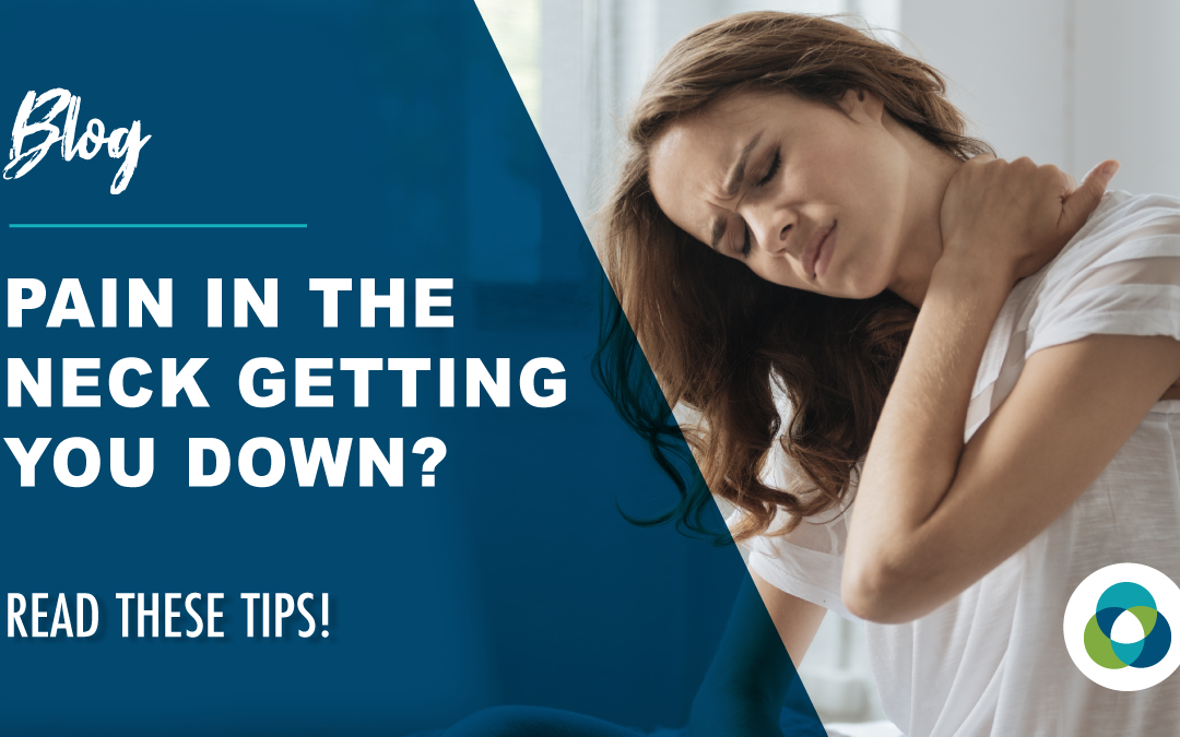 Pain in the Neck Getting You Down? Read These Tips!