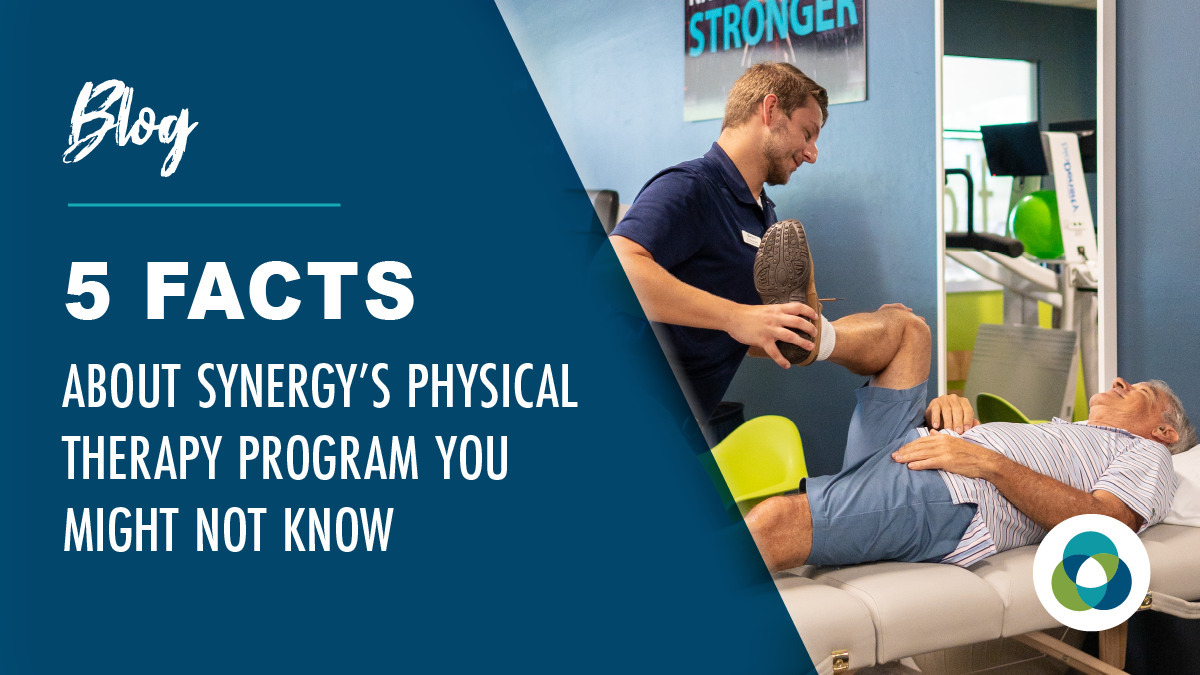 5 Facts about Synergy’s Physical Therapy Program