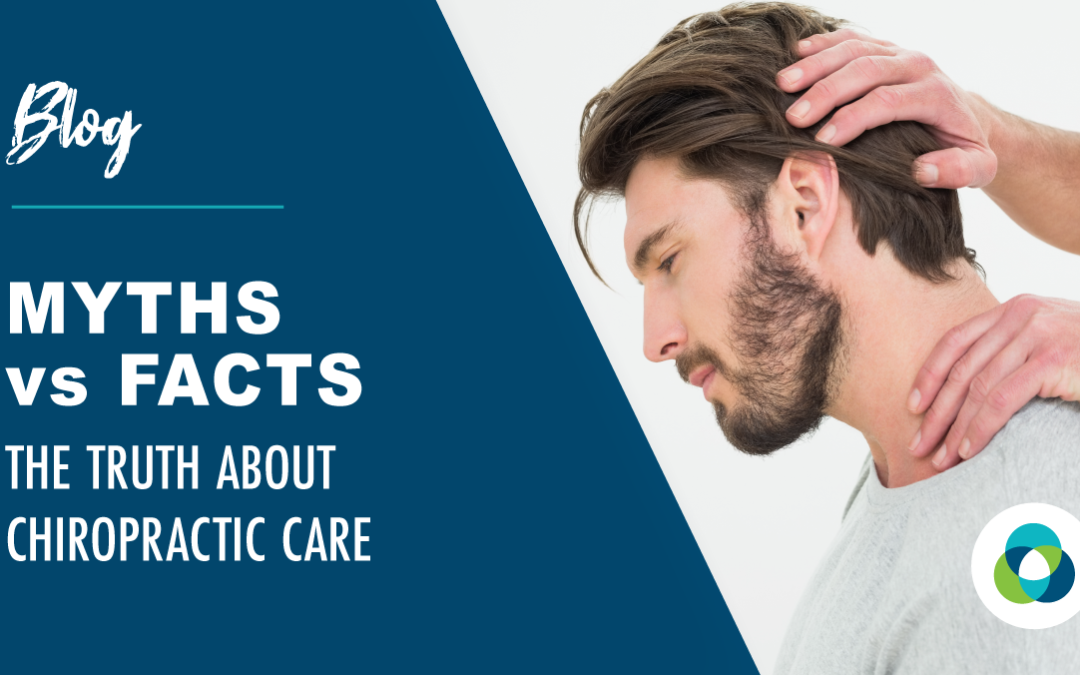 Myths vs Facts: The Truth About Chiropractic Care