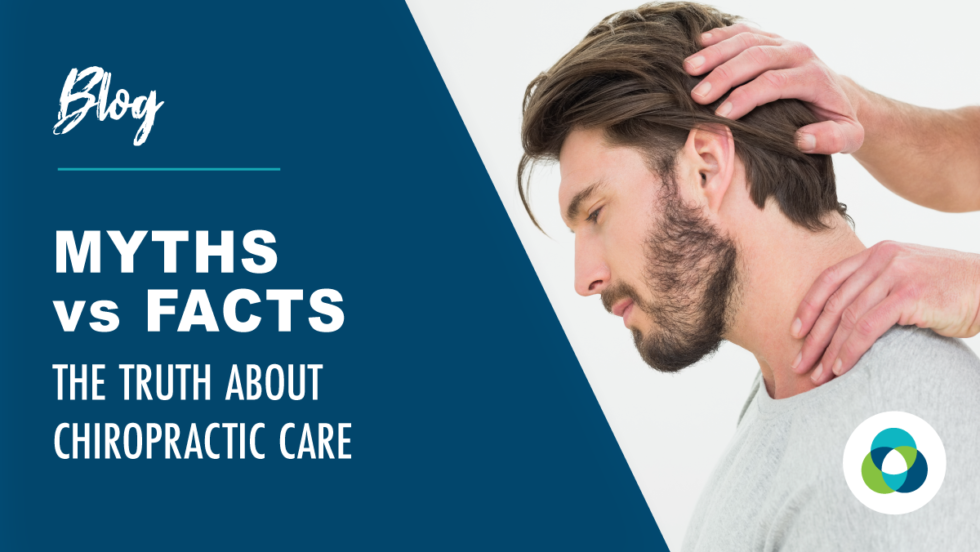 Myths Vs Facts: The Truth About Chiropractic Care - Synergy Health