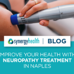 Improve Your Health With Neuropathy Treatment in Naples