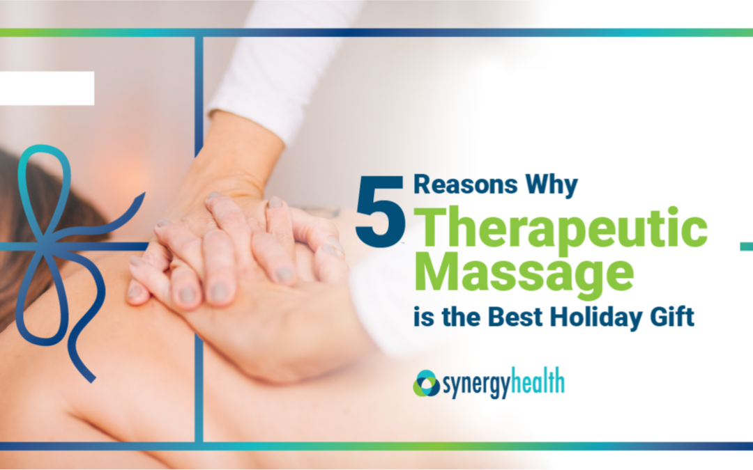 5 Reasons Why Therapeutic Massage is the Best Holiday Gift