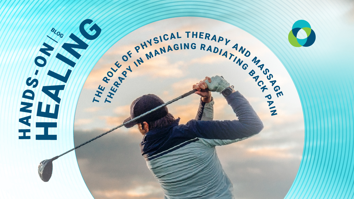Hands-On Healing: The Role of Chiropractic Care, Physical Therapy and Massage Therapy in Managing Radiating Back Pain